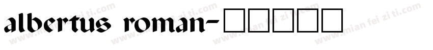 albertus roman字体转换